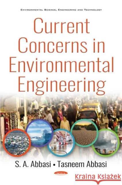 Current Concerns in Environmental Engineering S. A. Abbasi, Tasneem Abbai 9781536139204 Nova Science Publishers Inc