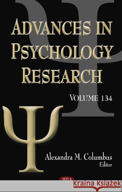 Advances in Psychology Research: Volume 134 Alexandra M. Columbus 9781536139471 Nova Science Publishers Inc