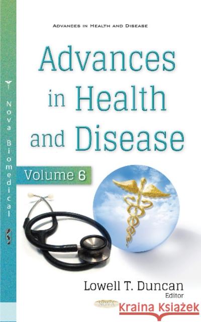 Advances in Health and Disease: Volume 6 Lowell T. Duncan 9781536139518 Nova Science Publishers Inc