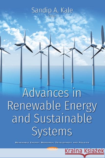 Advances in Renewable Energy and Sustainable Systems Sandip A. Kale 9781536140224