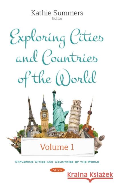 Exploring Cities and Countries of the World: Volume 1 Kathie Summers 9781536143157