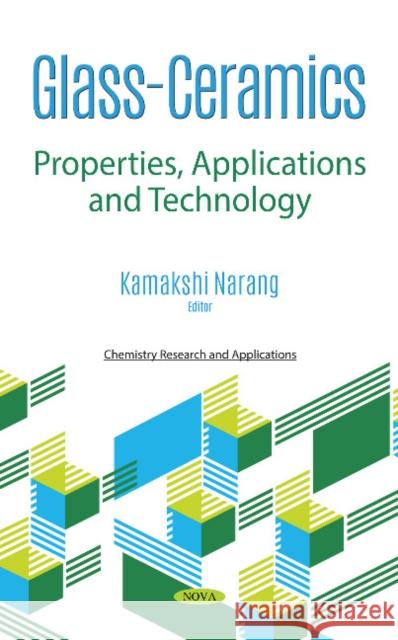 Glass-Ceramics: Properties, Applications and Technology Kamakshi Narang 9781536143379 Nova Science Publishers Inc