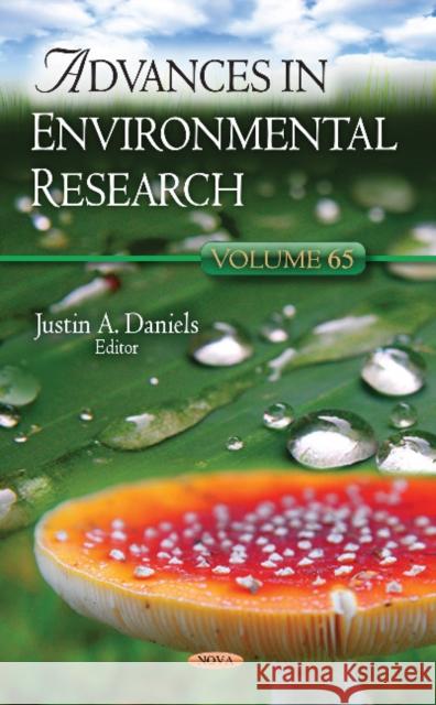 Advances in Environmental Research: Volume 65 Justin A. Daniels 9781536144550 Nova Science Publishers Inc