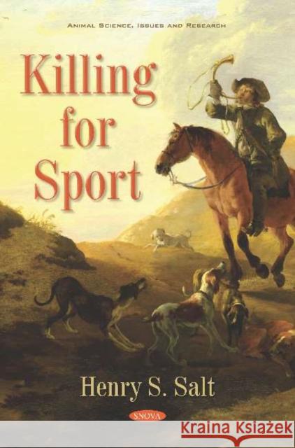 Killing for Sport Henry S. Salt 9781536146240