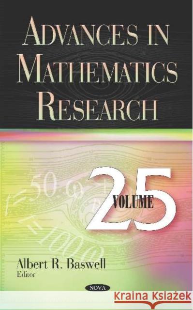 Advances in Mathematics Research. Volume 25 Albert R Baswell   9781536146677 Nova Science Publishers Inc