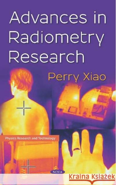 Advances in Radiometry Research Perry Xiao, Ph.D   9781536147261 Nova Science Publishers Inc