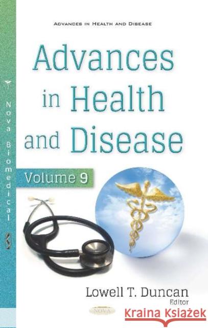 Advances in Health and Disease. Volume 9 Lowell T. Duncan 9781536147933 Nova Science Publishers Inc (ML)