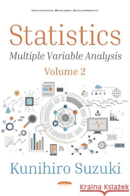 Statistics : Volume 2 -- Multiple Variable Analysis Kunihiro Suzuki   9781536151220