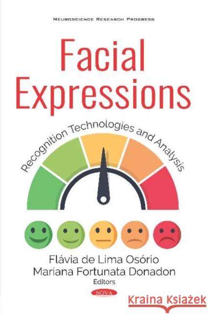 Facial Expressions: Recognition Technologies and Analysis Flávia de Lima Osório 9781536152548 Nova Science Publishers Inc (ML)