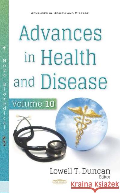 Advances in Health and Disease: Volume 10 Lowell T. Duncan 9781536152623 Nova Science Publishers Inc (ML)