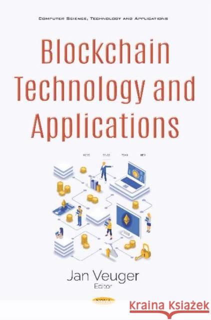 Blockchain Technology and Applications Jan Veuger 9781536152883 Nova Science Publishers Inc (ML)