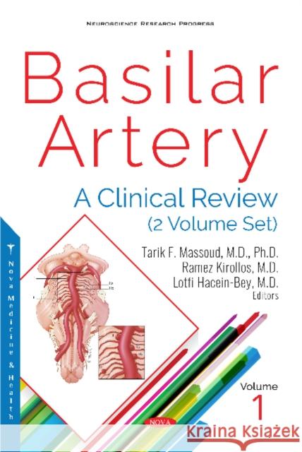 Basilar Artery: A Clinical Review (2 Volume Set) Tarik F. Massoud, Lotfi Hacein-Bey, Ramez Kirollos 9781536153040