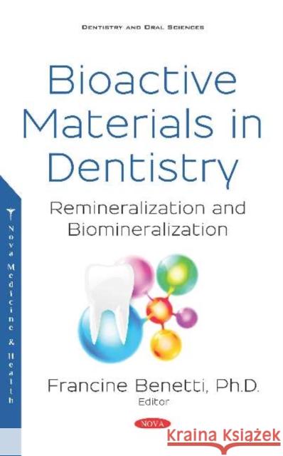 Bioactive Materials in Dentistry: Remineralization and Biomineralization Francine Benetti 9781536153248