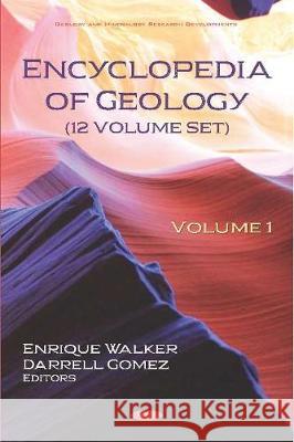 Encyclopedia of Geology (12 Volume Set) Enrique Walker Darrell Gomez  9781536155037 Nova Science Publishers Inc