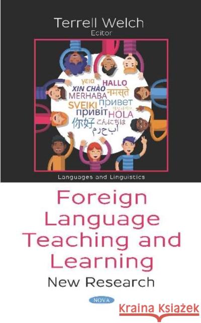 Foreign Language Teaching and Learning: New Research Terrell Welch 9781536155303 Nova Science Publishers Inc (ML)