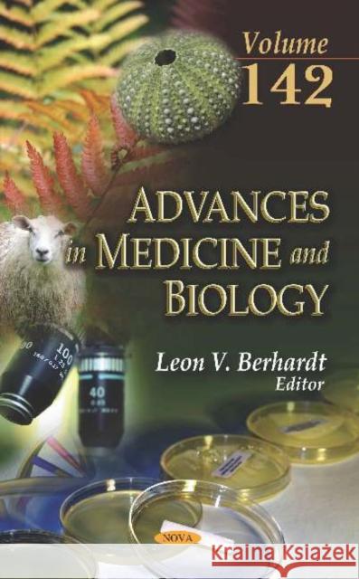 Advances in Medicine and Biology. Volume 142 Leon V. Berhardt   9781536156195 Nova Science Publishers Inc