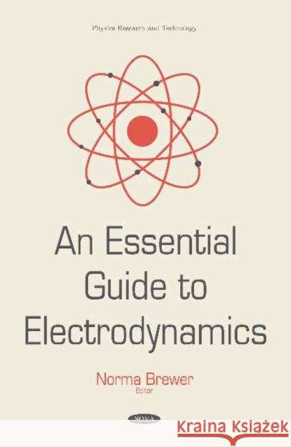An Essential Guide to Electrodynamics Norma Brewer   9781536157055