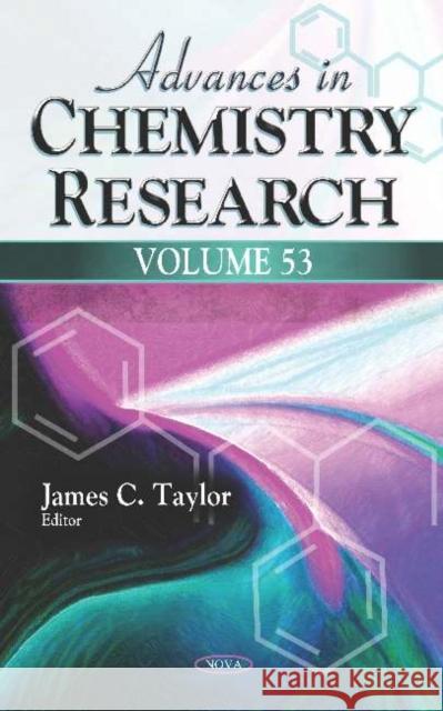 Advances in Chemistry Research. Volume 53 James C Taylor   9781536157604 Nova Science Publishers Inc