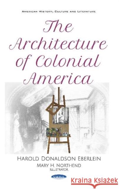 The Architecture of Colonial America    9781536158786 Nova Science Publishers Inc