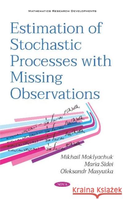 Estimation of Stochastic Processes with Missing Observations    9781536158908 Nova Science Publishers Inc