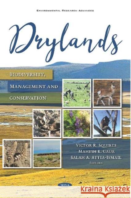 Drylands: Biodiversity, Management and Conservation Victor Squires Mahesh Gaur Salah Attia-Ismail 9781536158960 Nova Science Publishers Inc