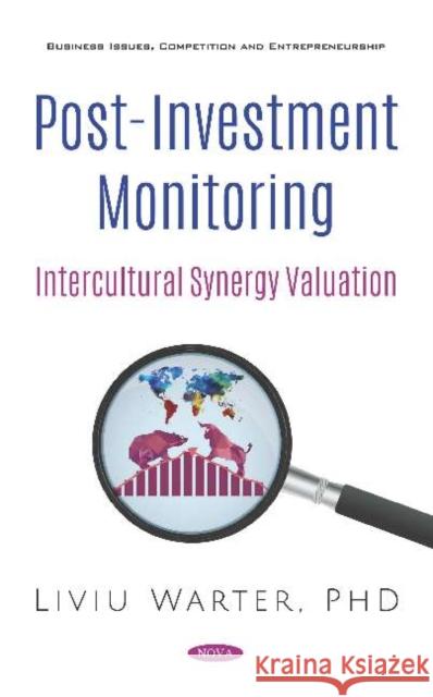 Post-Investment Monitoring. Intercultural Synergy Valuation Liviu Warter   9781536159592 Nova Science Publishers Inc