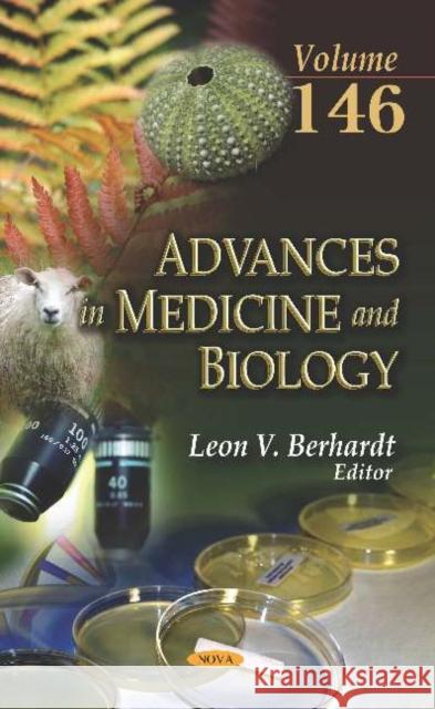 Advances in Medicine and Biology. Volume 146 Leon V. Berhardt   9781536159615 Nova Science Publishers Inc