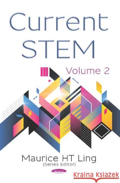 Current STEM. Volume 2 Maurice H. Ling   9781536160420 Nova Science Publishers Inc