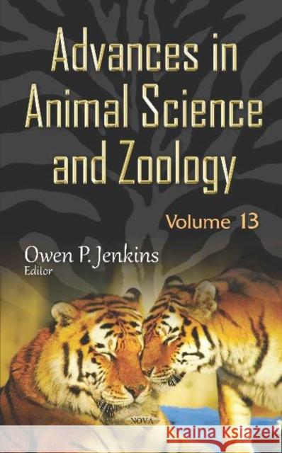 Advances in Animal Science and Zoology. Volume 13 Owen P. Jenkins   9781536160482 Nova Science Publishers Inc