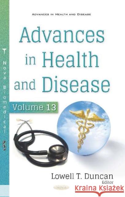 Advances in Health and Disease. Volume 13 Lowell T. Duncan   9781536162172 Nova Science Publishers Inc