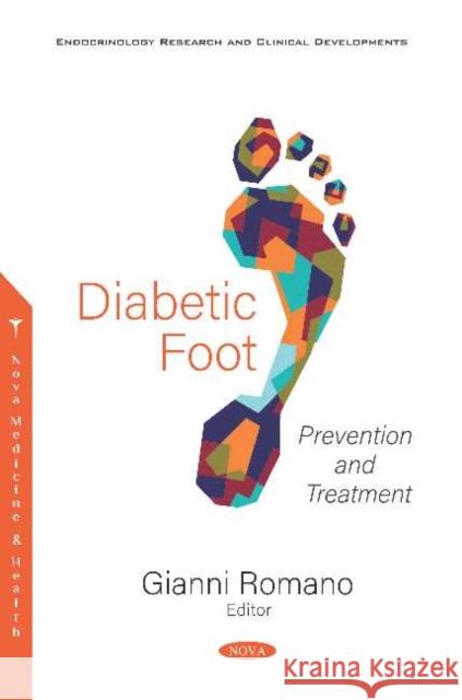 Diabetic Foot: Prevention and Treatment Gianni Romano   9781536162660
