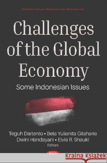 Challenges of the Global Economy: Some Indonesian Issues: Some Indonesian Issues Beta Yulianita Gitaharie   9781536162769 Nova Science Publishers Inc