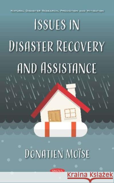 Issues in Disaster Recovery and Assistance Donatien Moise 9781536163087 Nova Science Publishers Inc (RJ)