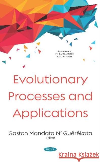 Evolutionary Processes and Applications Gaston Mandata NGuerekata   9781536163506 Nova Science Publishers Inc