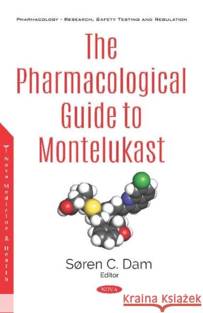 The Pharmacological Guide to Montelukast Soren C Dam   9781536163940 Nova Science Publishers Inc