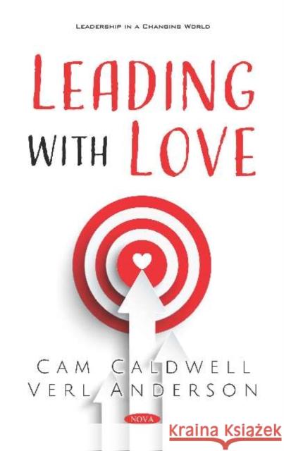 Leading with Love Verl Anderson   9781536163971 Nova Science Publishers Inc