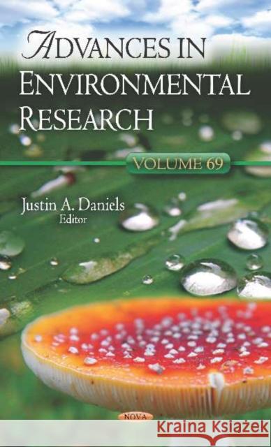 Advances in Environmental Research. Volume 69 Justin A. Daniels   9781536164466 Nova Science Publishers Inc