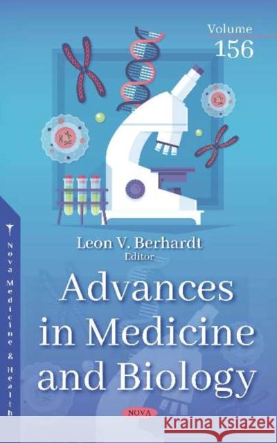 Advances in Medicine and Biology. Volume 156 Leon V. Berhardt   9781536166903 Nova Science Publishers Inc