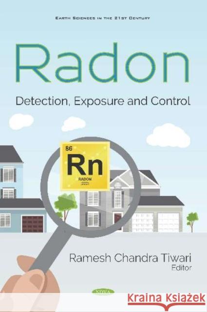 Radon: Detection, Exposure and Control Ramesh Chandra Tiwari   9781536167917 Nova Science Publishers Inc