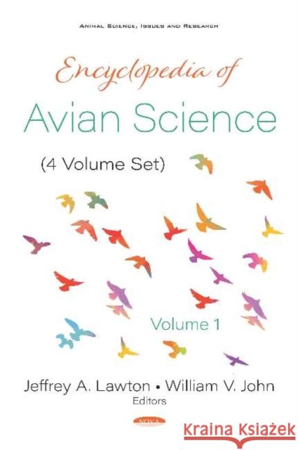 Encyclopedia of Avian Science (4 Volume Set) Jeffrey A. Lawton, William V John 9781536167986