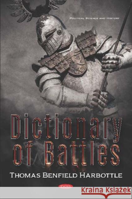 Dictionary of Battles Thomas Benfield Harbottle   9781536168235 Nova Science Publishers Inc