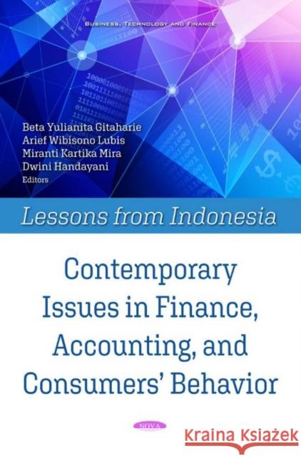 Contemporary Issues in Finance, Accounting, and Consumers' Behavior: Lessons from Indonesia Arief Wibisono Lubis   9781536168815 Nova Science Publishers Inc