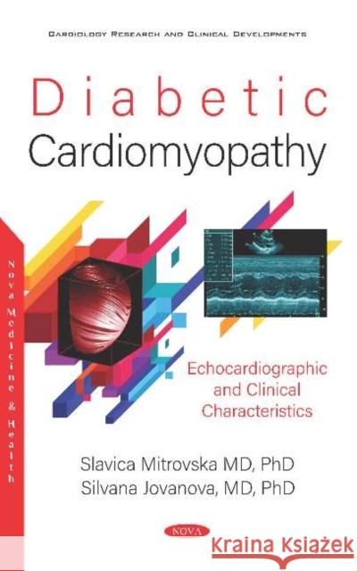Diabetic Cardiomyopathy: Echocardiographic and Clinical Characteristics Slavica Mitrovska   9781536169577 Nova Science Publishers Inc