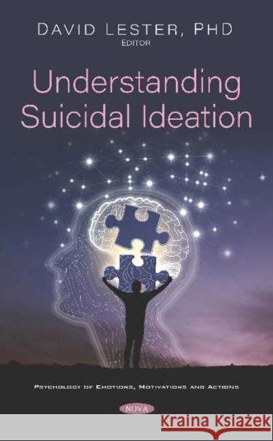 Understanding Suicidal Ideation David Lester, PhD.   9781536169997 Nova Science Publishers Inc