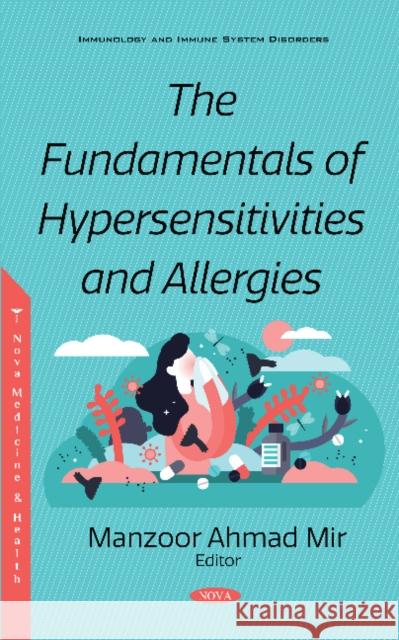 The Fundamentals of Hypersensitivities and Allergies Manzoor Ahmad Mir 9781536170122 Nova Science Publishers Inc (RJ)