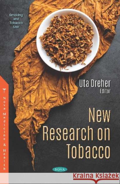 New Research on Tobacco Uta Dreher   9781536170771 Nova Science Publishers Inc