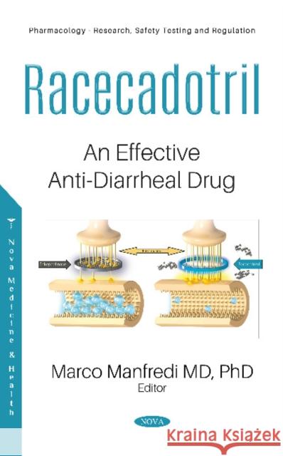 Racecadotril: An Effective Anti-Diarrheal Drug Marco Manfredi   9781536170818