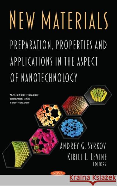 New Material Preparation and Properties in Nanotechnology Andrey G. Syrkov   9781536170900