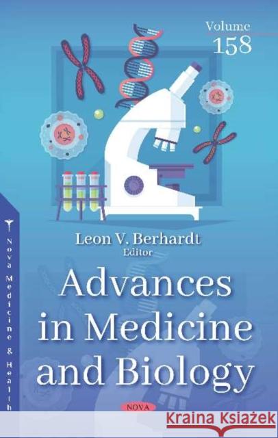 Advances in Medicine and Biology. Volume 158: Volume 158 Leon V. Berhardt   9781536171143 Nova Science Publishers Inc