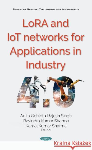 LoRA and IoT Networks for Applications in Industry 4.0 Ravindra Kumar Sharma   9781536171648 Nova Science Publishers Inc